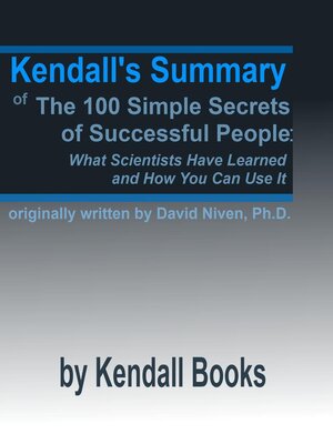 cover image of Kendall's Summary of the 100 Simple Secrets of Successful People